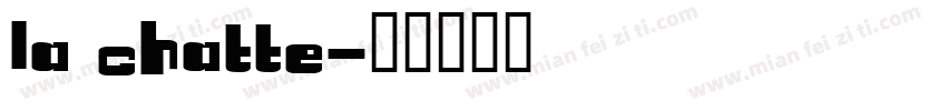 la Chatte字体转换